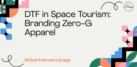 DTF in Space Tourism: Branding Zero-G Apparel
