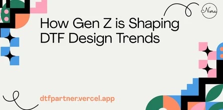How Gen Z is Shaping DTF Design Trends