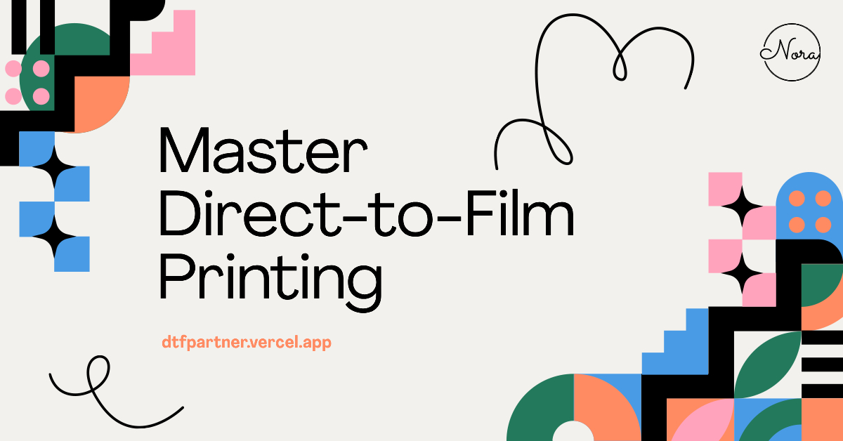 dtf partner - direct-to-film printing guide & resources og image